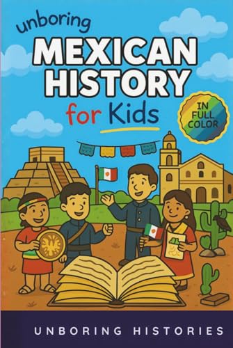 Unboring Mexican History for Kids